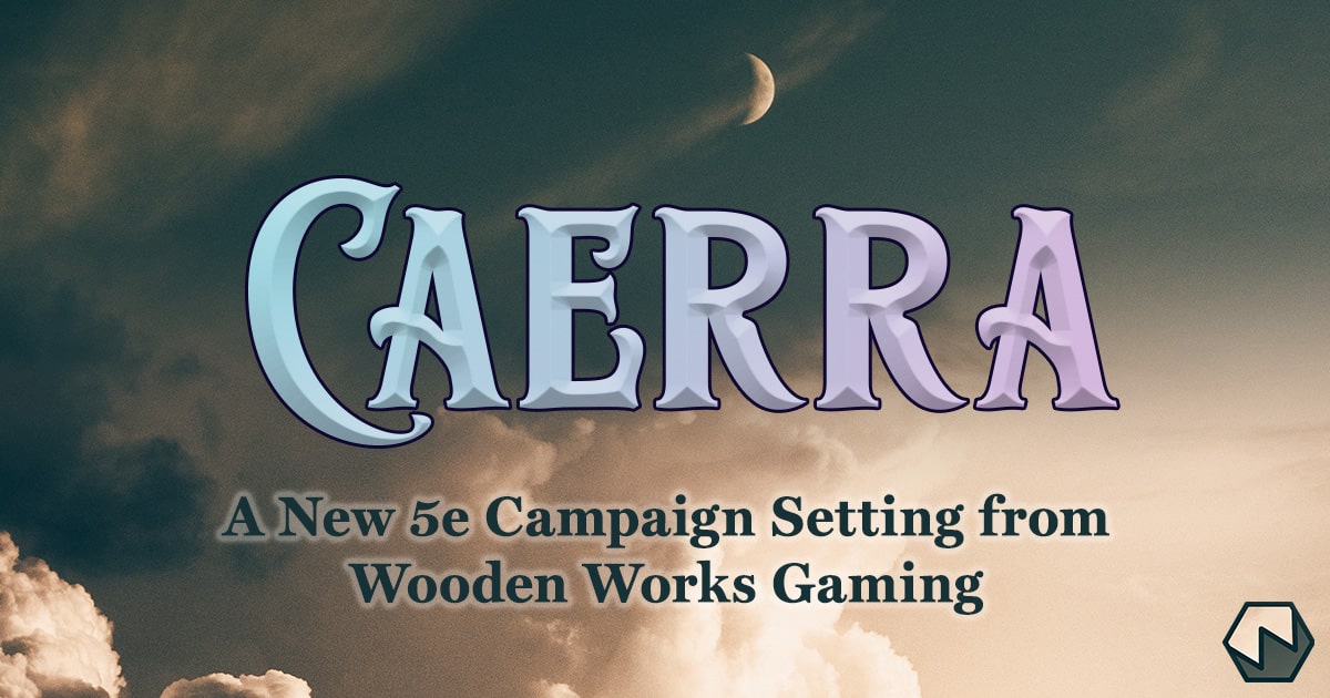 Read more about the article Unveiling Caerra: A New D&D 5e Campaign Setting